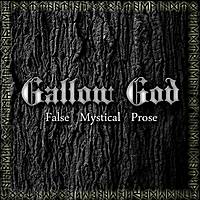 Gallow God : False Mystical Prose